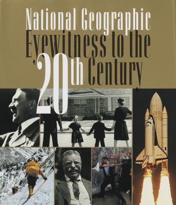 National geographic eyewitness to the 20th century