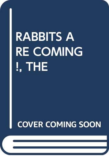 The rabbits are coming!