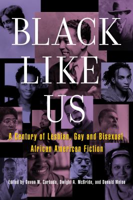 Black like us : a century of lesbian, gay & bisexual African American fiction