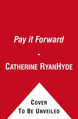 Pay it forward : a novel