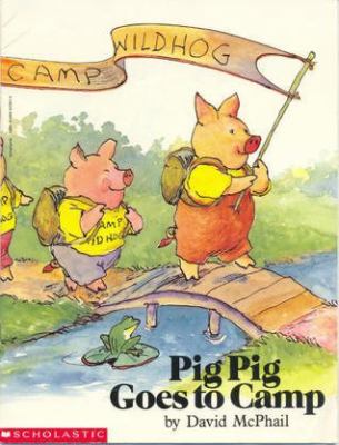 Pig Pig goes to camp