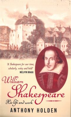 William Shakespeare : his life and work