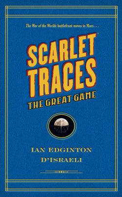 Scarlet traces : the great game