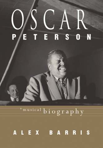 Oscar Peterson : a musical biography