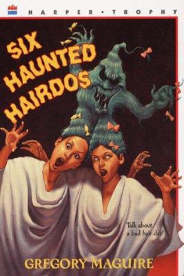 Six haunted hairdos