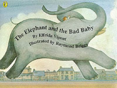 The elephant and the bad baby