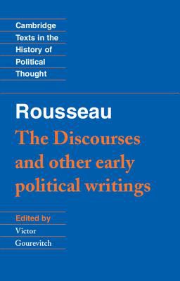 Rousseau : the discourses and other political writings