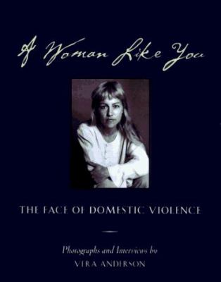 A woman like you : the face of domestic violence