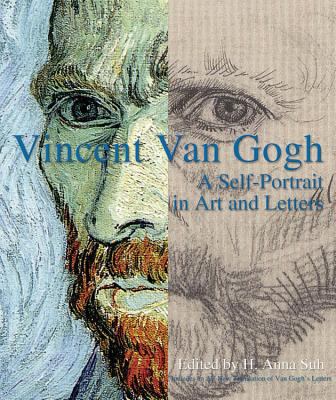 Vincent van Gogh : a self-portrait in art and letters