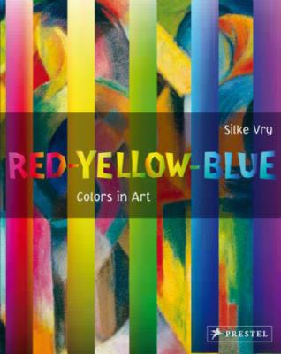 Red--yellow--blue : colors in art