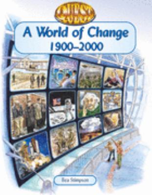 A world of change, 1900-2000