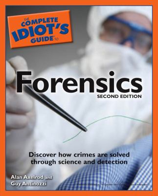 The complete idiot's guide to forensics