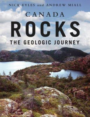 Canada rocks : the geologic journey