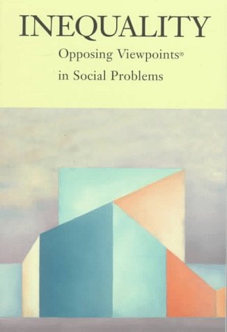 Inequality : opposing viewpoints in social problems