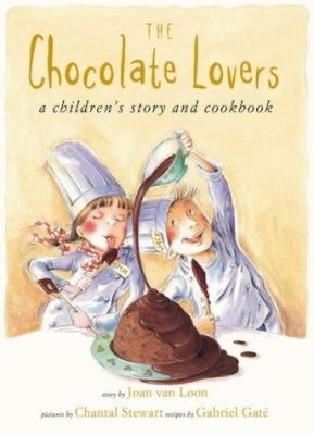 The chocolate lovers : a children's story and cookbook