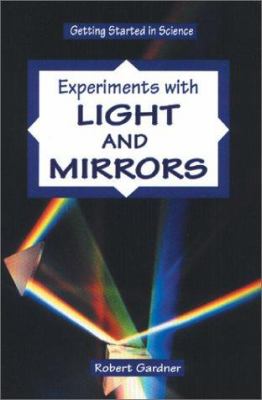 Experiments with light and mirrors