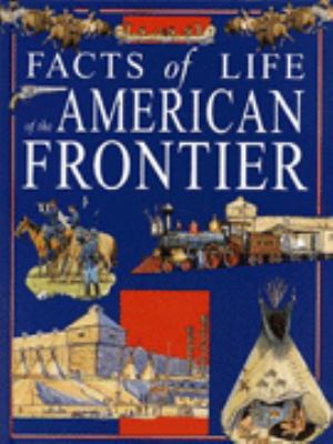 Facts of life of the American frontier