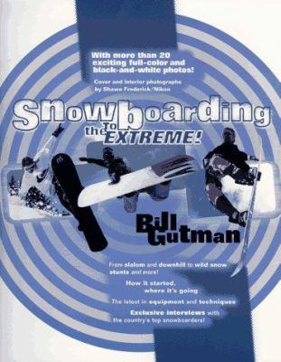 Snowboarding : to the extreme!