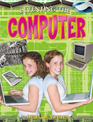 Inventing the computer