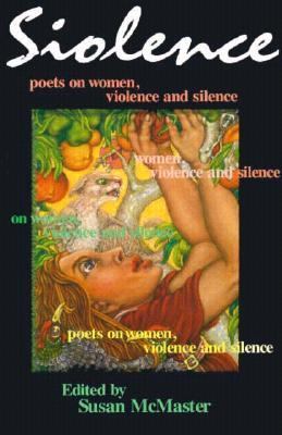 Siolence : poets on women, violence & silence