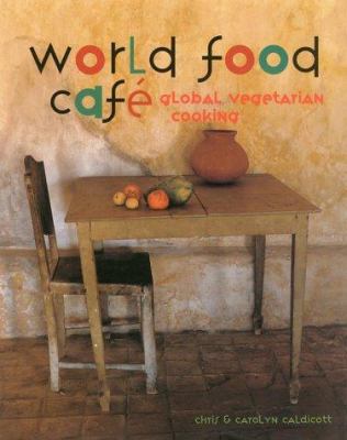 World Food Café : global vegetarian cooking