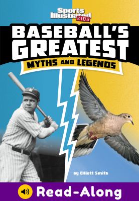 Baseball's greatest myths and legends