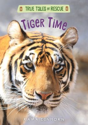 True tales of rescue : tiger time