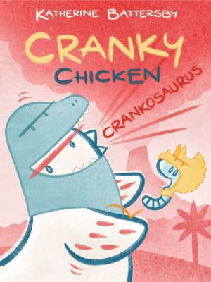 Cranky Chicken. 3, Crankosaurus