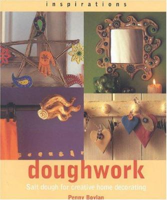 Doughwork : salt dough for creative home decorating