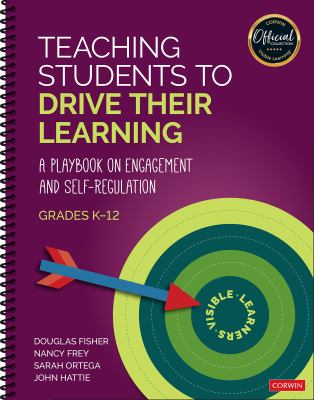Teaching students to drive their learning : a playbook on engagement and self-regulation, K-12