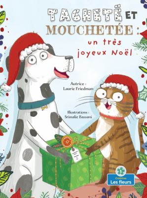 Tacheté et Mouchetée : un très joyeux Noël