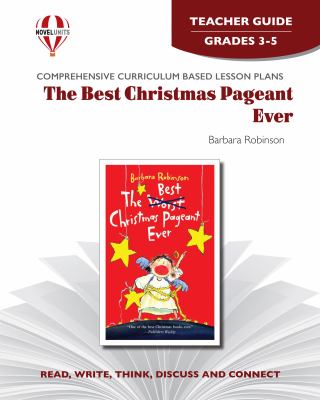 The best Christmas pageant ever by Barbara Robinson. Teacher guide /