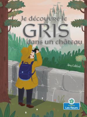 Je découvre le gris dans un château