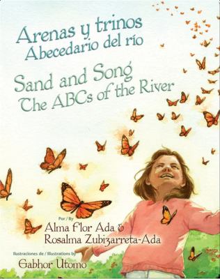 Arenas y trinos : abecedario del río = Sand and fog : the ABCs of the river