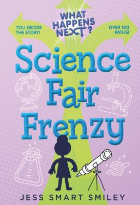 What happens next?. 2, Science fair frenzy /