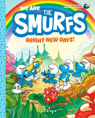 We are the Smurfs. 3, Bright new days!