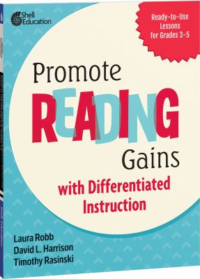 Promote reading gains with differentiated instruction : ready-to-use lessons for grades 3-5