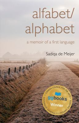 Alfabet / alphabet : a memoir of a first language