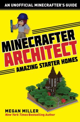 Minecrafter architect : amazing starter homes