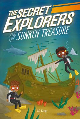 The Secret Explorers and the sunken treasure