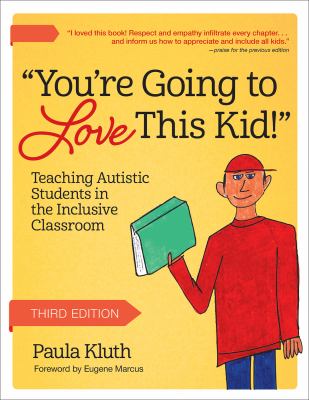 "You're going to love this kid!" : teaching students with autism in the inclusive classroom