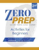 Zero prep activities for beginners : ready-to-go activities for in-person and remote language teaching.