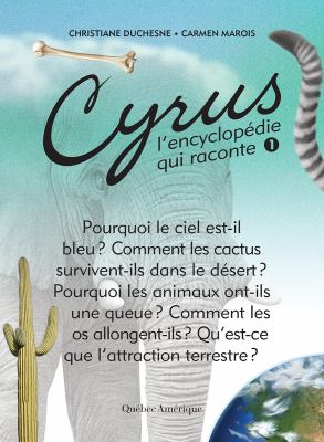 Cyrus, l'encyclopédie qui raconte. 1 /