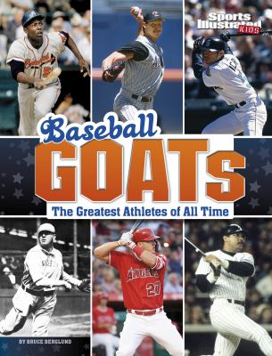 Baseball GOATs : the greatest athletes of all time