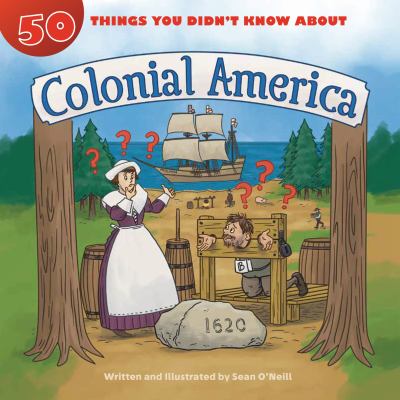 50 things you didn't know about colonial America