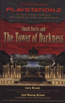 Chuck Farris and the tower of darkness : an action story about PlayStation2