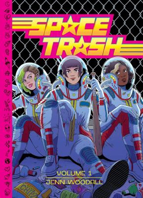 Space trash. Volume 1 /