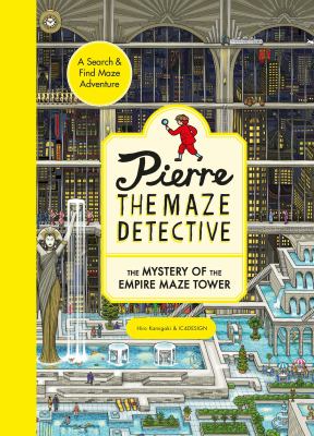 Pierre the maze detective : the mystery of the Empire Maze Tower