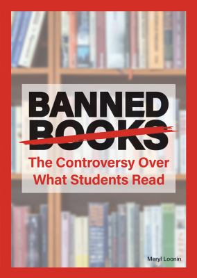 Banned books : the controversy over what students read