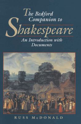 The Bedford companion to Shakespeare : an introduction with documents